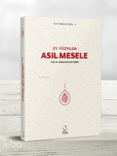 21 Yüzyılda Asıl Mesele