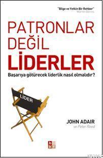 Patronlar Değil Liderler