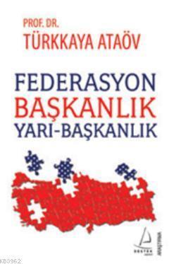 Federasyon Başkanlık Yarı Başkanlık
