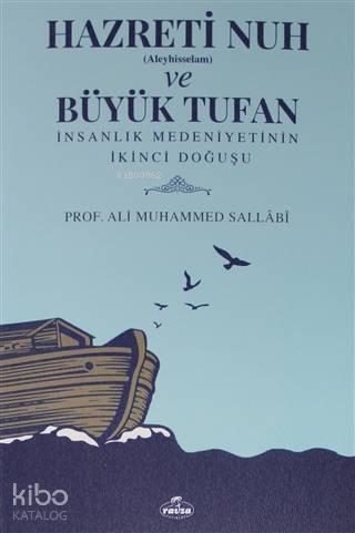 Hazreti Nuh Aleyhiseselam ve Büyük Tufan