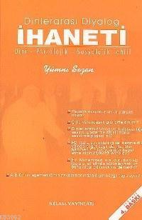 Dinlerarası Diyalog İhaneti Dini Psikolojik Sosyolojik Tahlil