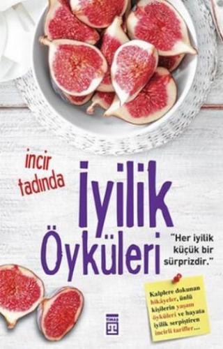 İncir Tadında İyilik Öyküleri