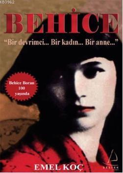 Behice Bir Devrimci Bir Kadın Bir Anne