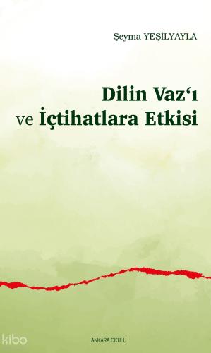 Dilin Vaz ı ve İçtihatlara Etkisi