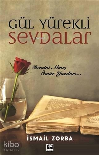 Gül Yürekli Sevdalar
