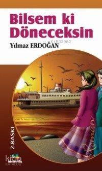 Bilsem ki Döneceksin