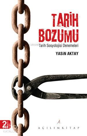 Tarih Bozumu Tarih Sosyolojisi Denemeleri