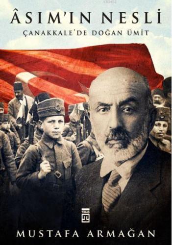 Asım ın Nesli Çanakkale de Doğan Ümit