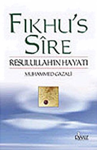 Fıkhu s Sire Resulullah ın Hayatı