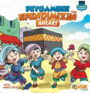 Peygamber SAS Efendimizin Ahlakı