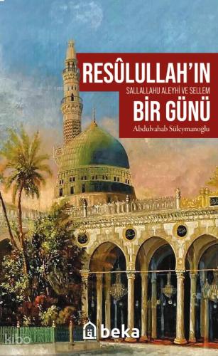 Resulullah ın sav Bir Günü