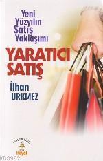 Yaratıcı Satış Yeni Yüzyılın Satış Yaklaşımı