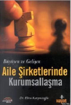Büyüyen ve Gelişen Aile Şirketlerinde Kurumsallaşma