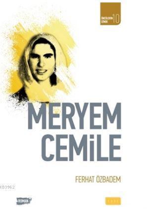 Meryem Cemile Öncülerin İzinde 10