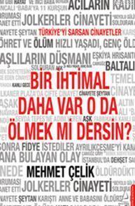 Bir İhtimal Daha Var O da Ölmek mi Dersin
