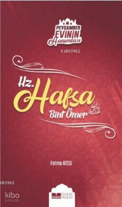 Peygamber Evinin Hanımları Hz Hafsa Bint Ömer
