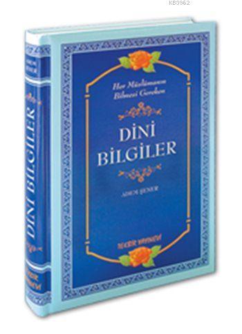Her Müslümanın Bilmesi Gereken Dini Bilgiler