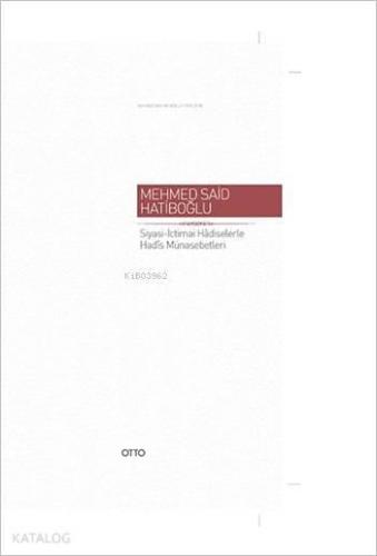 Siyasi İctimai Hadiselerle Hadis Münasebetleri