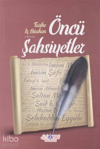 Tarihe İz Bırakan Öncü Şahsiyetler 1