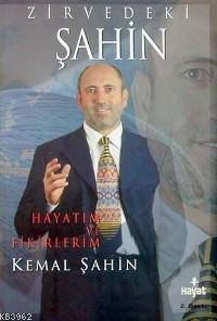 Zirvedeki Şahin Hayatım ve Fikirlerim