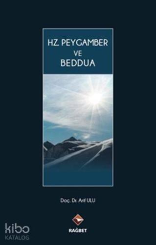 Hz Peygamber ve Beddua