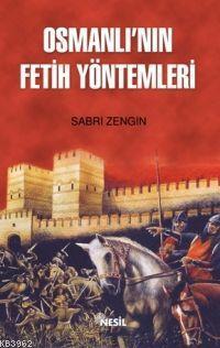 Osmanlı nın Fetih Yöntemleri