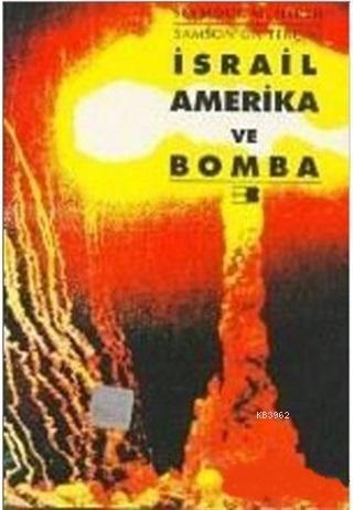 İsrail Amerika ve Bomba