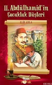 II Abdülhamid in Çocukluk Düşleri