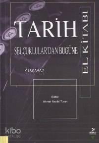 Selçuklular dan Bugüne Tarih El Kitabı