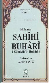 Muhtasar Sahihi Buhari Zübdetü l Buhari