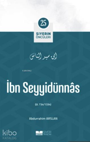İbn Seyyidünnas Siyerin Öncüleri 25
