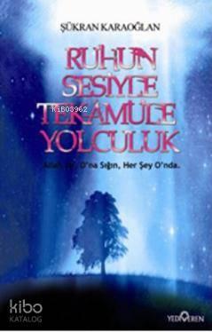 Ruhun Sesiyle Tekamüle Yolculuk