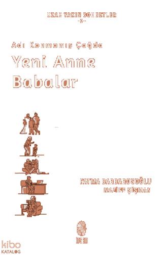 Adı Konmamış Çağda Yeni Anne Babalar