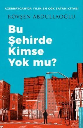 Bu Şehirde Kimse Yok mu