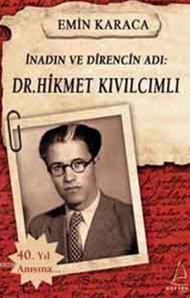 İnadın ve Direncin Adı Dr Hikmet Kıvılcımlı