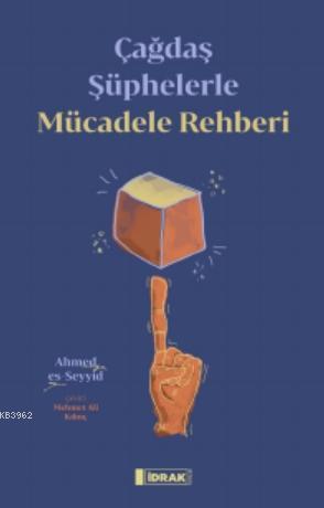 Çağdaş Şüphelerle Mücadele Rehberi Ahmed Es seyyid 9786050650037