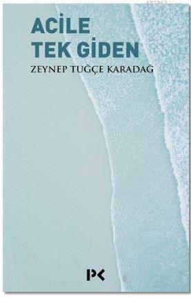 Acile Tek Giden
