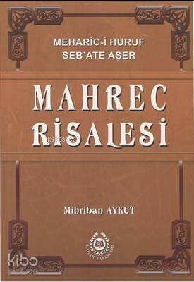 Mahrec Risalesi Meharic i Huruf Seb ate Aşer