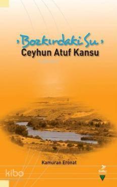 Bozkırdaki Su Ceyhun Atuf Kansu
