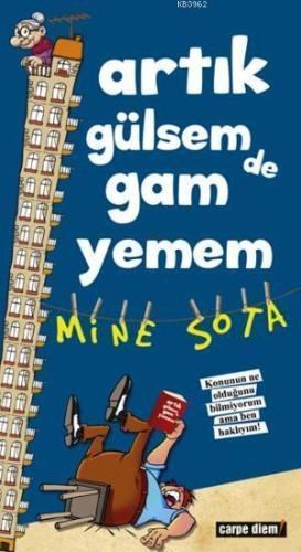 Artık Gülsem de Gam Yemem Mine Sota 71 İndirim