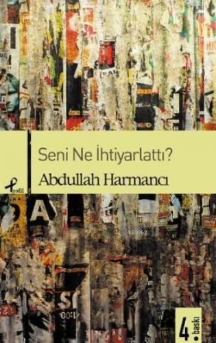 Seni Ne İhtiyarlattı