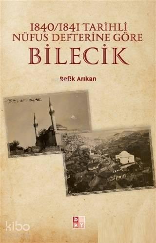 1840 1841 Tarihli Nüfus Defterine Göre Bilecik