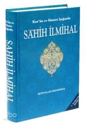 Kur an ve Sünnet Işığında Sahih İlmihal