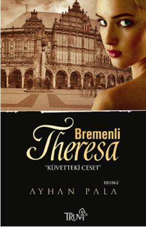 Bremenli Theresa küvetteki Ceset