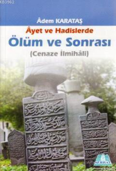 Ayet ve Hadislerde Ölüm ve Sonrası