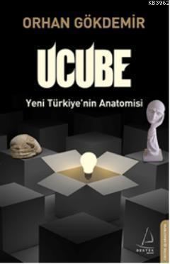 Ucube Yeni Türkiye nin Anatomisi