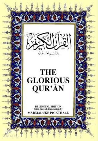 The Glorious Qur an İngilizce Kuran ı Kerim ve Tercümesi