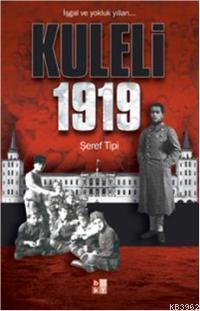 Kuleli 1919 İşgal ve Yokluk Yılları