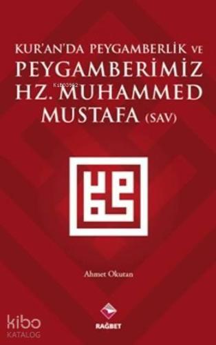 Kur an da Peygamberlik ve Peygamberimiz Hz Muhammed Mustafa SAV