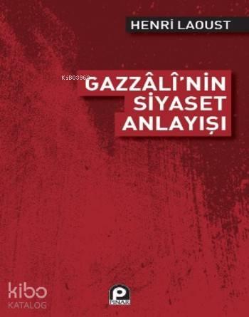 Gazzali nin Siyaset Anlayışı
